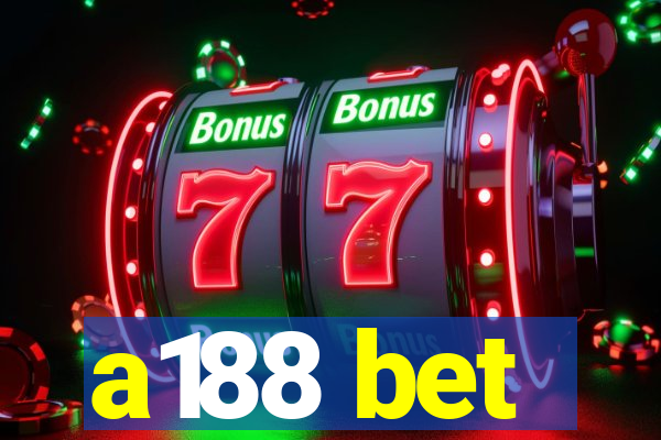 a188 bet